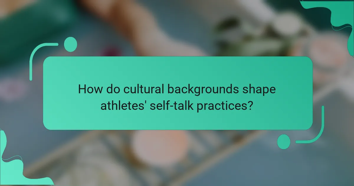 How do cultural backgrounds shape athletes' self-talk practices?