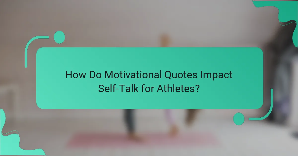 How Do Motivational Quotes Impact Self-Talk for Athletes?