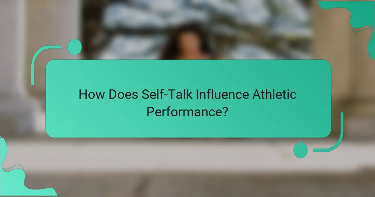 How Does Self-Talk Influence Athletic Performance?
