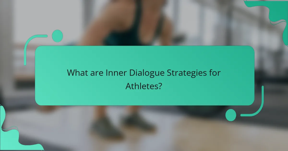 What are Inner Dialogue Strategies for Athletes?