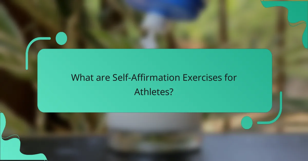 What are Self-Affirmation Exercises for Athletes?