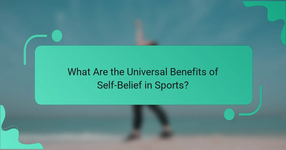 What Are the Universal Benefits of Self-Belief in Sports?