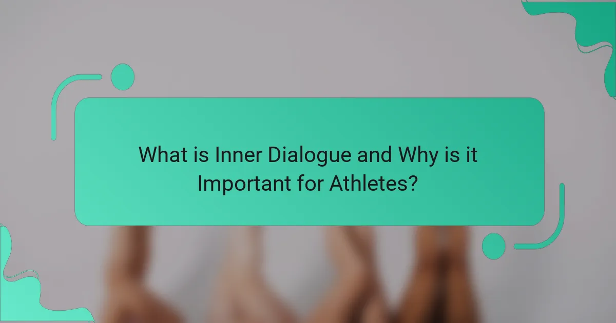 What is Inner Dialogue and Why is it Important for Athletes?